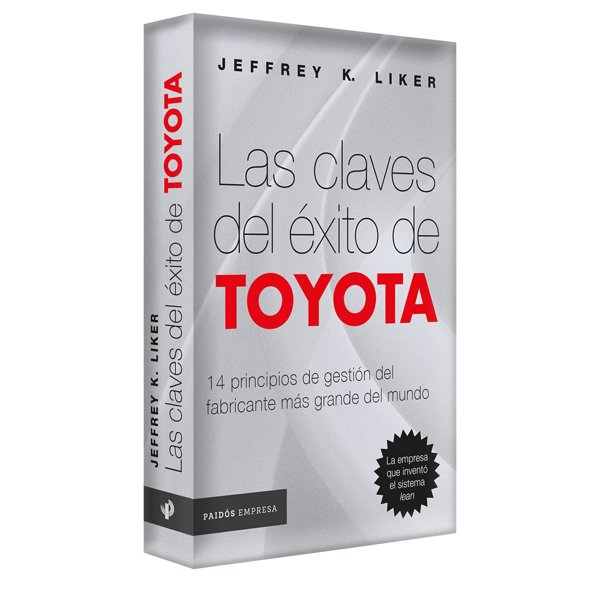 LAS CLAVES DEL éXITO DE TOYOTA Librerias Hidalgo